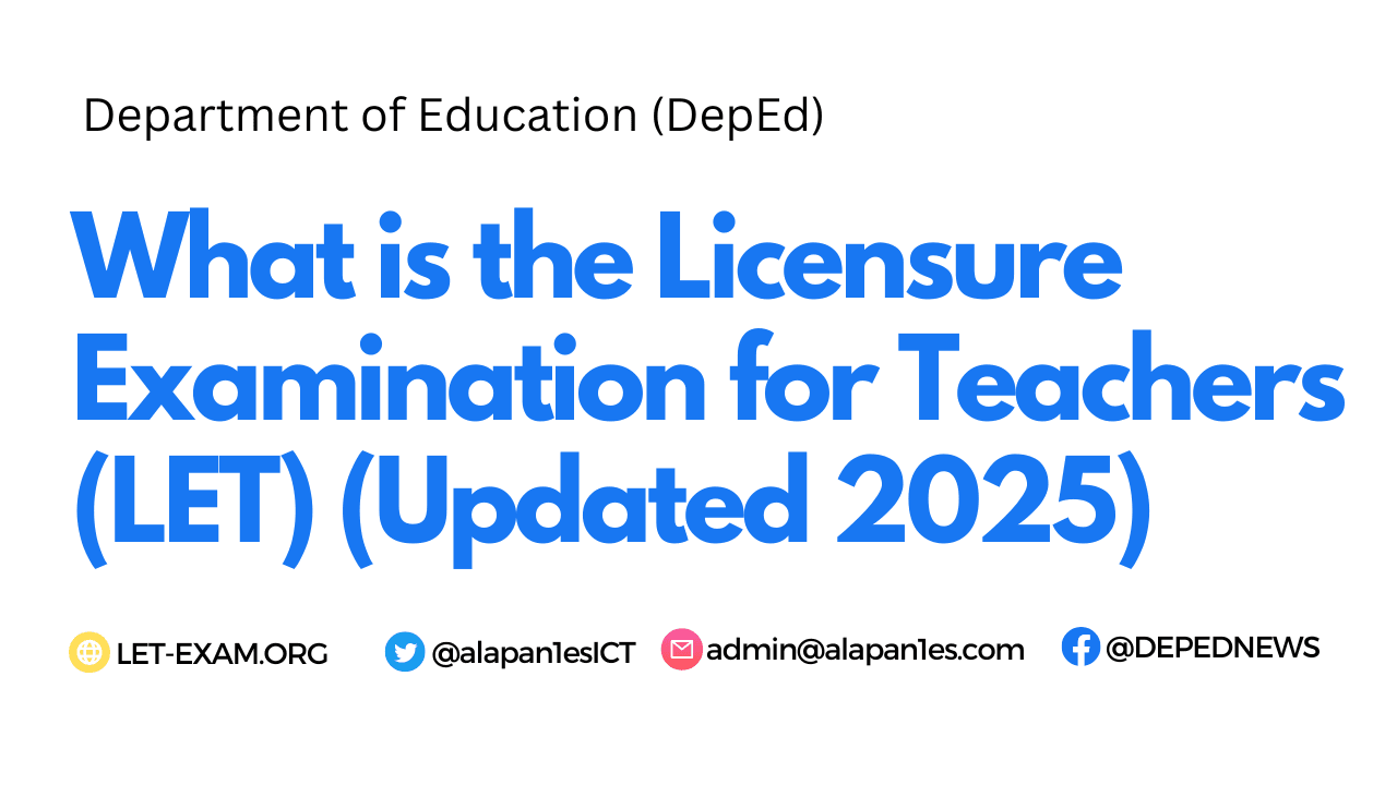 What is the Licensure Examination for Teachers (LET) (Updated 2025)